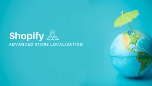 localization strategy with shopify and globe