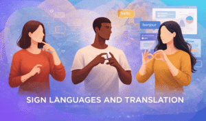 Shared meaning across spoken and sign languages, reflecting a human-first approach to translation.