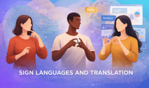 Shared meaning across spoken and sign languages, reflecting a human-first approach to translation.